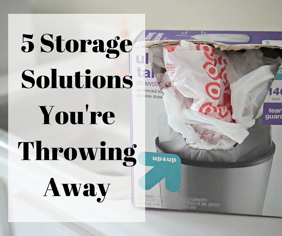 5 Storage Solutions You’re Throwing Away Organize Your Life Cup of Tea